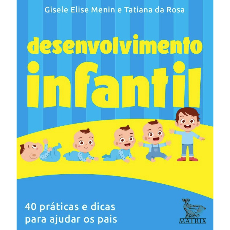Desenvolvimento Infantil 40 Praticas E Dicas Para Ajudar Os Pais No Shoptime Desenvolvimento Infantil 40 Praticas E Dicas Para Ajudar Os Pais No Shoptime