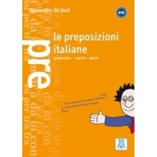 Le Preposizioni Italiane - Grammatica, Esercizi, Giochi | Submarino