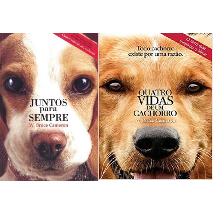 Kit 2 Livros W Bruce Cameron Quatro Vidas De Um Cachorro + Juntos Para ...