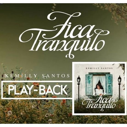 Play Fica Tranquilo Playback by Kemilly Santos on  Music