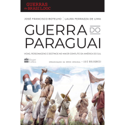 Livro - Guerra do paraguai: Vidas, personagens e destinos no maior conflito da América do Sul Menor preço em Livro - Guerra do paraguai: Vidas, personagens e destinos no maior conflito da América do Sul