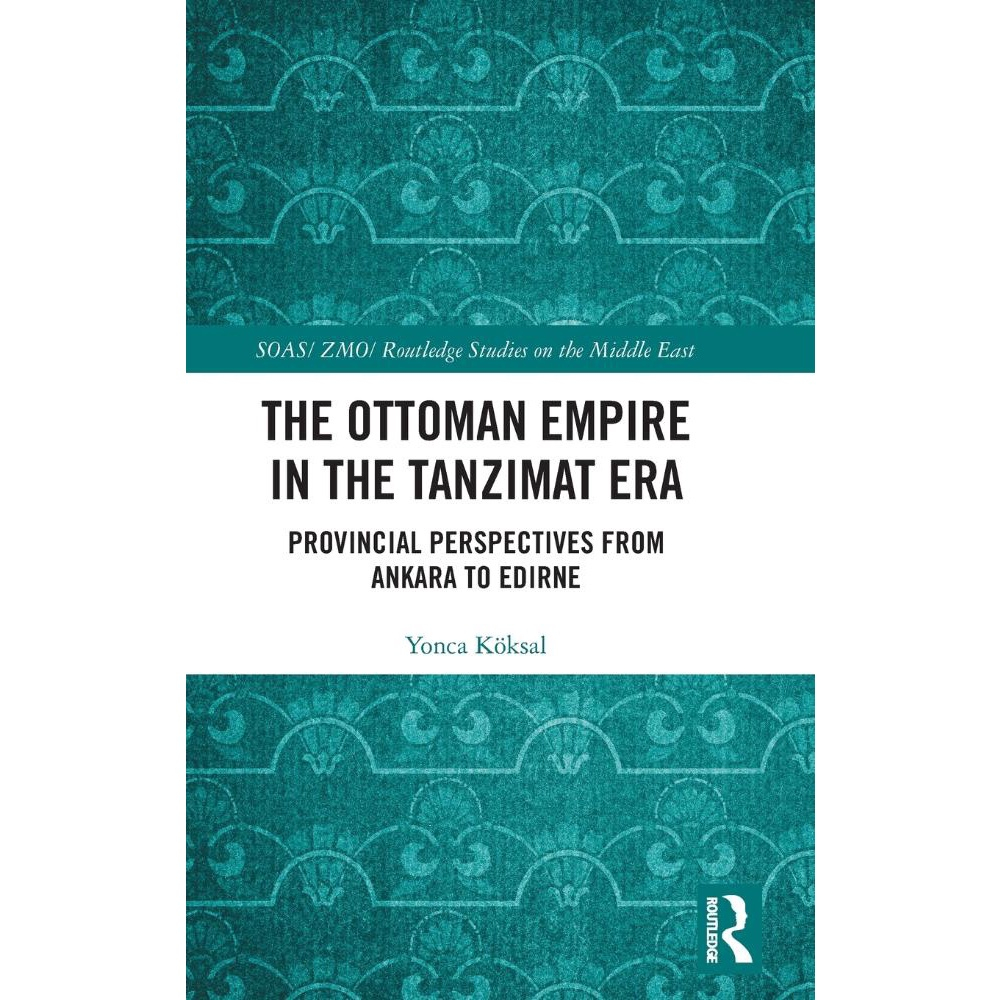 The Ottoman Empire In The Tanzimat Era | Submarino