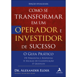 Livro - Como se transformar em um operador e investidor de sucesso - O guia prático: 170 perguntas e respostas, 11 escalas de classificação e 17 gráficos Menor preço em Livro - Como se transformar em um operador e investidor de sucesso - O guia prático: 170 perguntas e respostas, 11 escalas de classificação e 17 gráficos