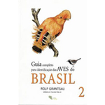 Guia Completo para Identificação das Aves do Brasil - Vol 2