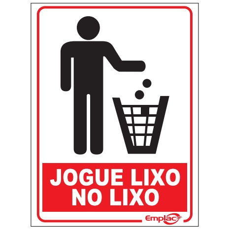 Placa - Jogue o Lixo na Lixeira