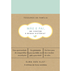Livro - Mãe e pai, me contem a minha história?: Um livro para dar e receber de volta Menor preço em Livro - Mãe e pai, me contem a minha história?: Um livro para dar e receber de volta