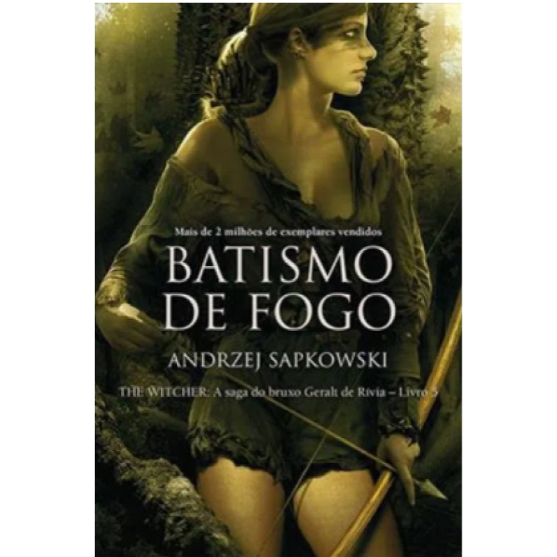 Batismo de fogo The Witcher A saga do bruxo Geralt de Rívia Submarino Batismo de fogo The Witcher A saga do bruxo Geralt de Rívia Submarino
