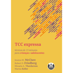 Livro - TCC Expressa: Técnicas de 15 Minutos para Crianças e Adolescentes