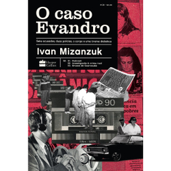 Caso evandro, o: sete acusados, duas policias, O corpo E uma trama diabolic Menor preço em Caso evandro, o: sete acusados, duas policias, O corpo E uma trama diabolic