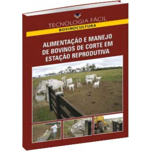 Alimentação E Manejo De Bovinos De Corte Em Estação Reprodutiva Em ...