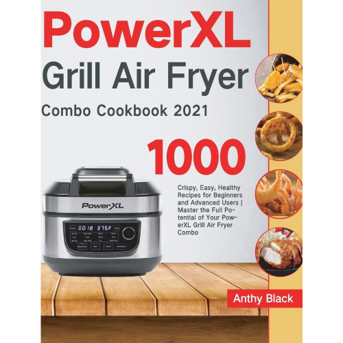 PowerXL Grill Air Fryer Combo Cookbook 2021 Em Promoção | Ofertas Na ...