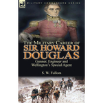 The Military Career of Sir Howard Douglas