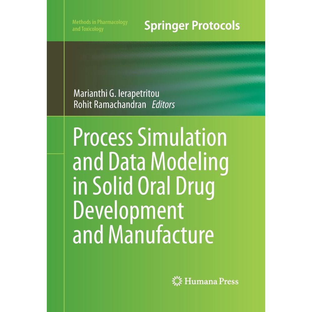 Process Simulation And Data Modeling In Solid Oral Drug Development And ...