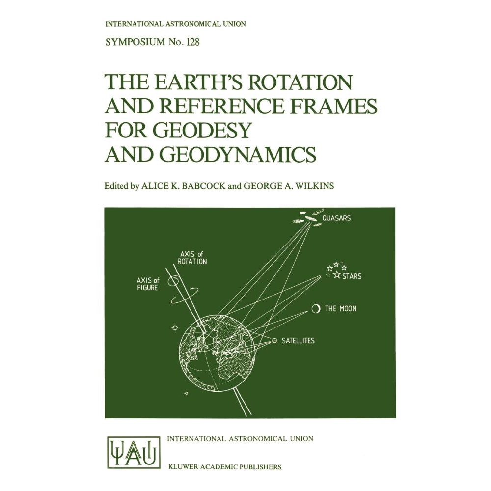 The Earths Rotation And Reference Frames For Geodesy And Geodynamics Em ...