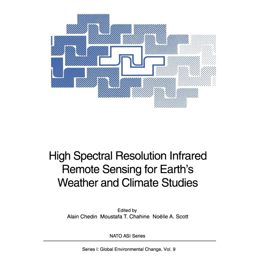 High Spectral Resolution Infrared Remote Sensing for Earths Weather and ...
