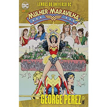 Mulher Maravilha - Lendas do Universo DC, Vol. 1 by George Pérez