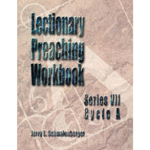 Lectionary Preaching Workbook, Series Vii, Cycle A No Shoptime