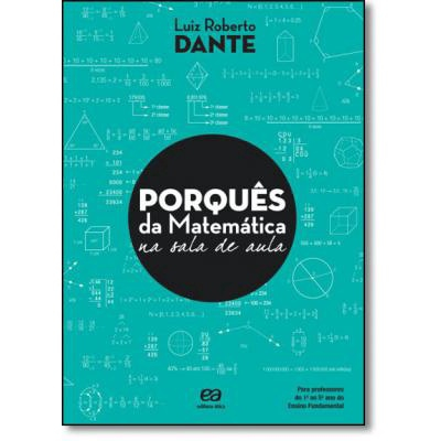 Porquês da Matemática na Sala de Aula - Professor em Promoção na