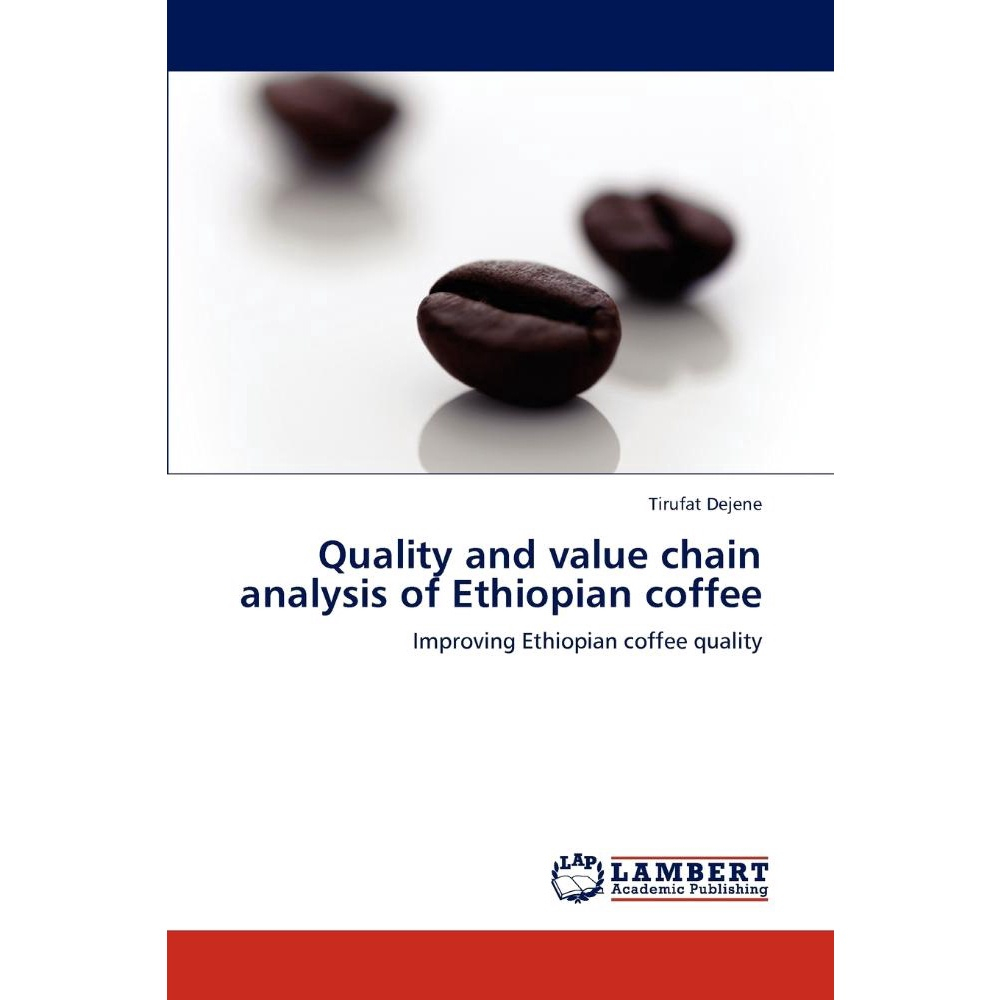 Quality And Value Chain Analysis Of Ethiopian Coffee No Shoptime