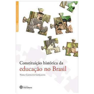 Livro Constitui O Hist Rico Da Educa O No Brasil Autor Nadia Gaiofatto ...