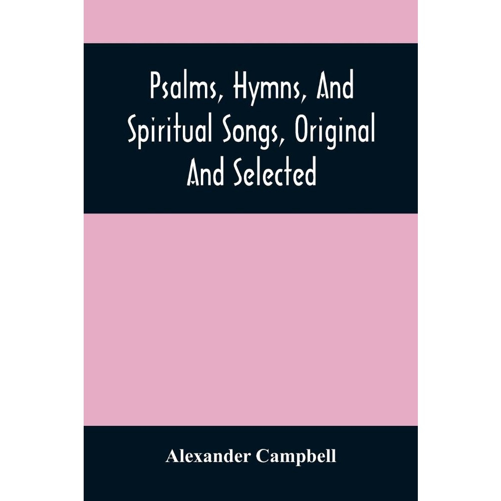 Psalms, Hymns, And Spiritual Songs, Original And Selected Em Promoção ...