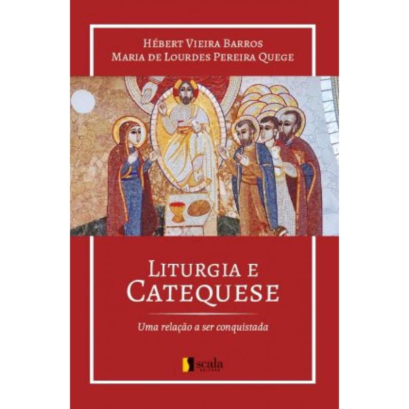 Liturgia E Catequese - Uma Relação A Ser Conquistada | Submarino