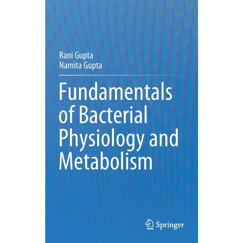 Fundamentals Of Bacterial Physiology And Metabolism Em Promoção Na ...