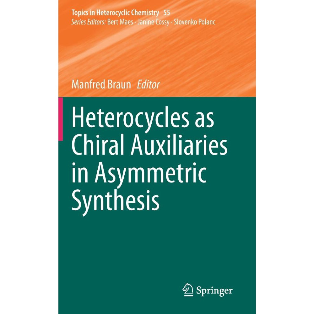 Heterocycles As Chiral Auxiliaries In Asymmetric Synthesis | Submarino