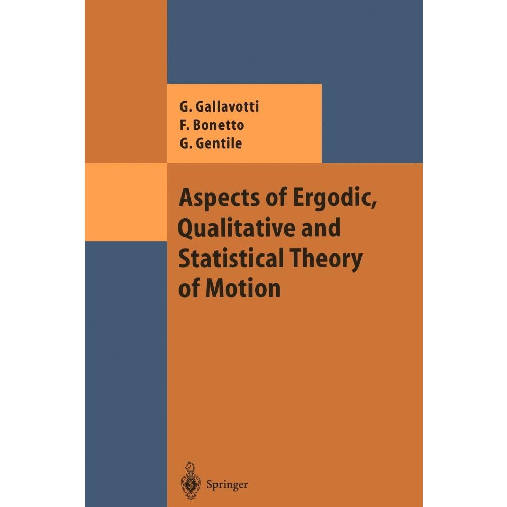 Aspects of Ergodic, Qualitative and Statistical Theory of Motion ...