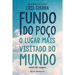 Livro - Fundo do poço, o lugar mais visitado do mundo: Notas de viagem