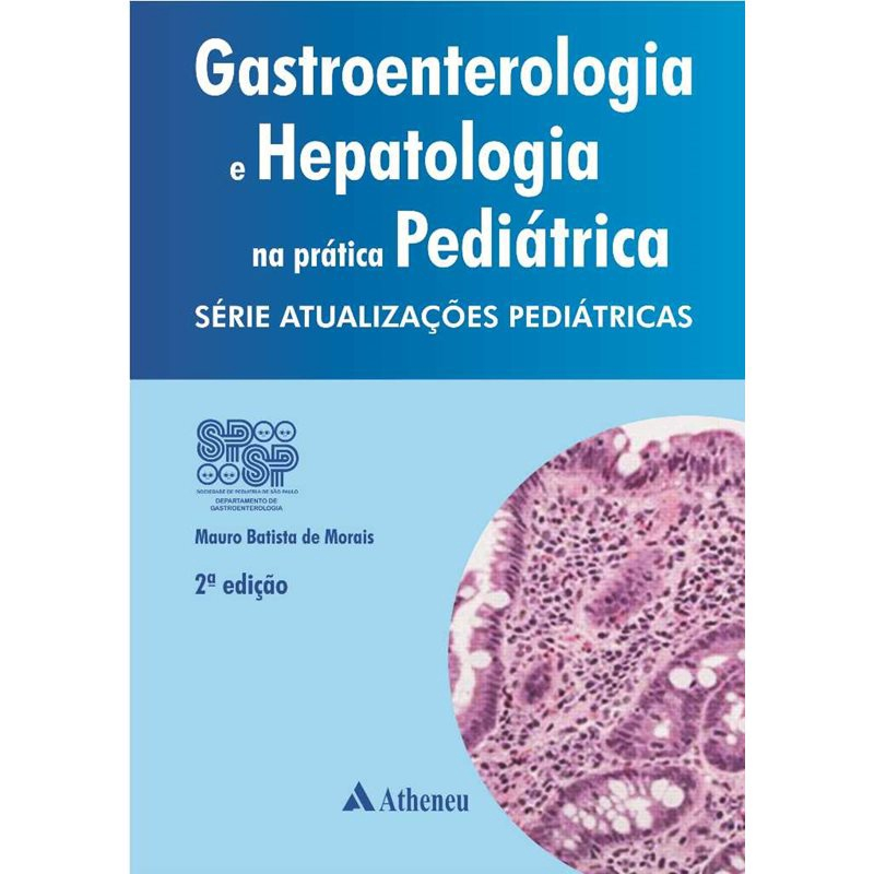 Livro - Gastroenterologia E Hepatologia Na Prática Pediátrica - Série ...