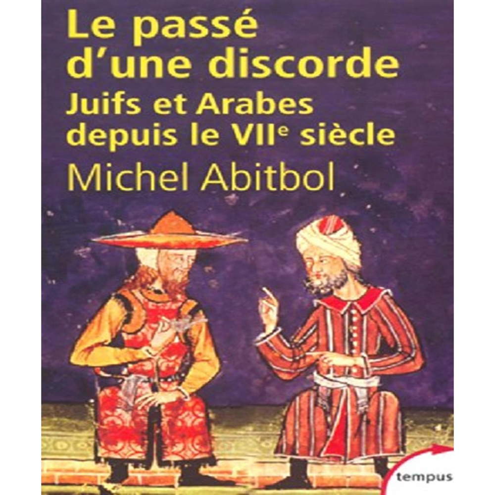 Le Passé D'une Discorde - Juifs Et Arabes Depuis Le VIIe Siècle | Submarino