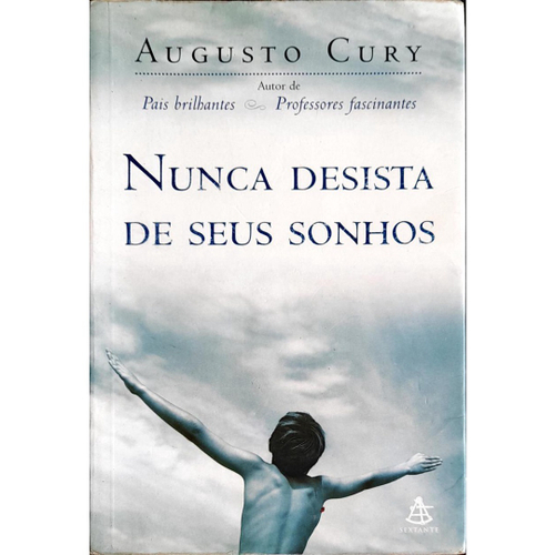 Livro: Nunca Desista de Seus Sonhos - Augusto Cury