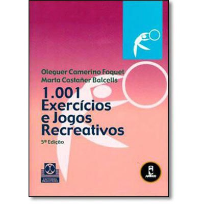 1001 Exercícios E Jogos Recreativos