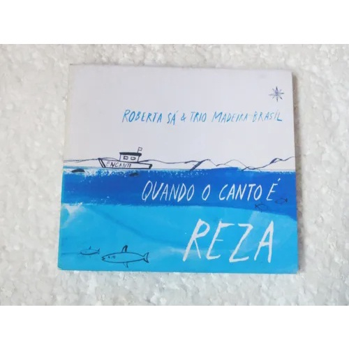 Cd roberta sá & trio madeira - qunado O canto é reza em Promoção