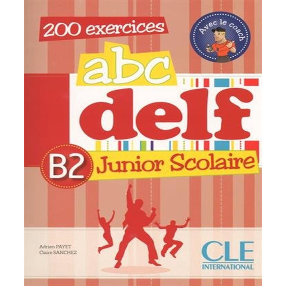 Abc Delf, B2 Junior Scolaire: 200 Exercices, Avec Le Coach Em Promoção ...