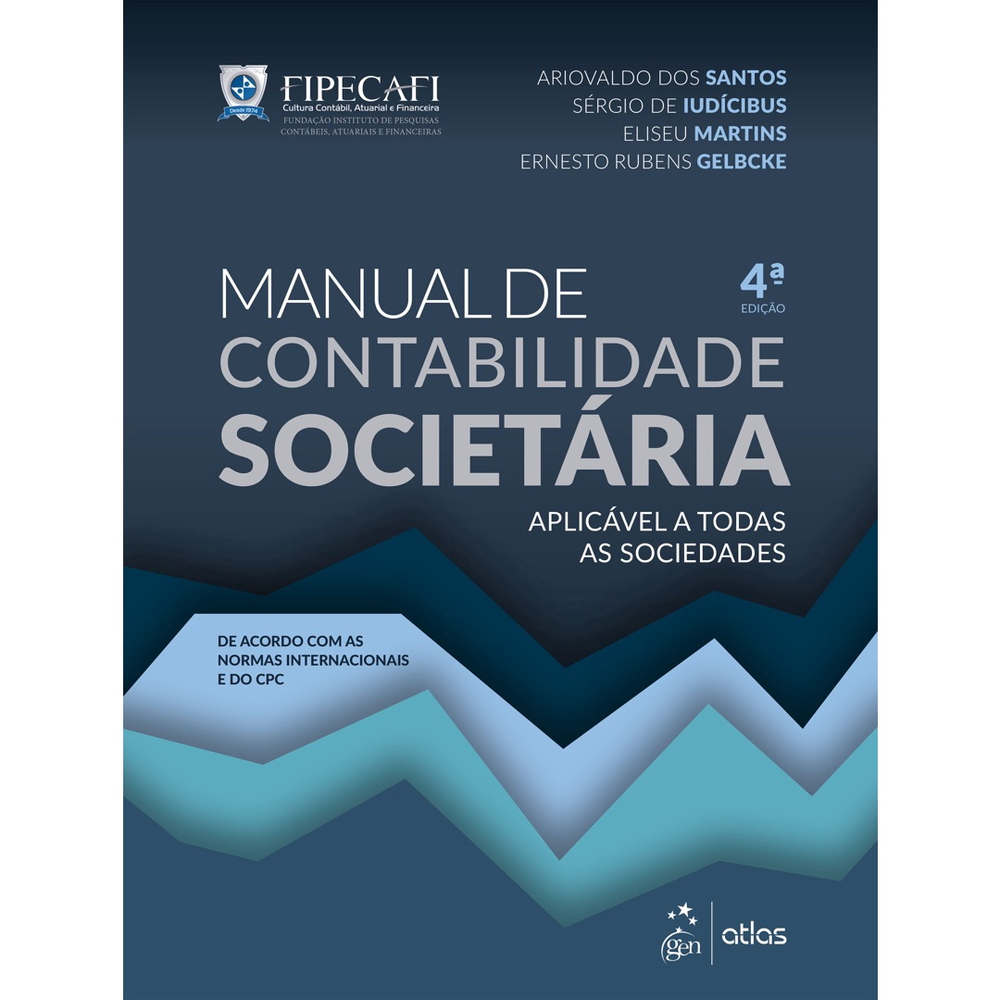 Manual de Contabilidade das Sociedades por Ações - FIPECAFI: unknown  author: 9788522435470: : Books