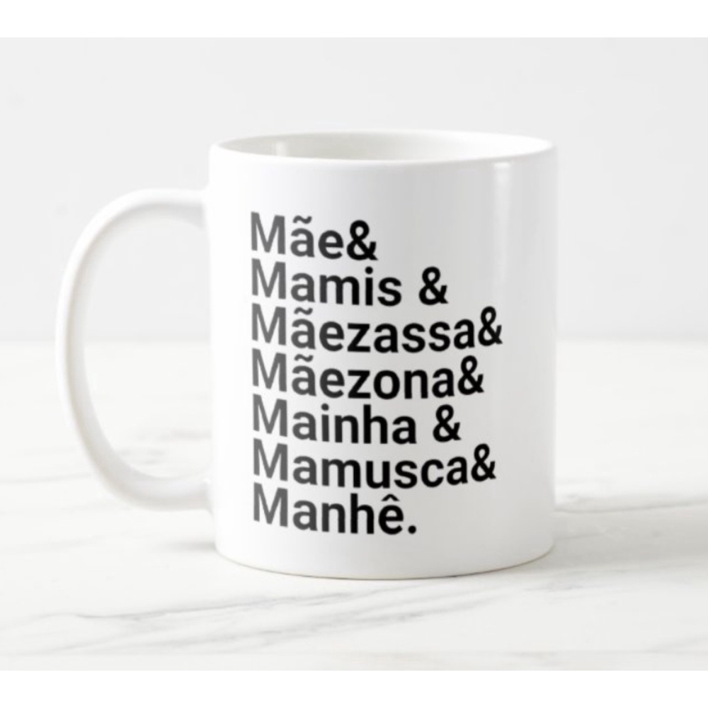 Caneca Mãe Mamis Mãezassa Mãezona Mainha Mamusca Manhê em Promoção na  Americanas