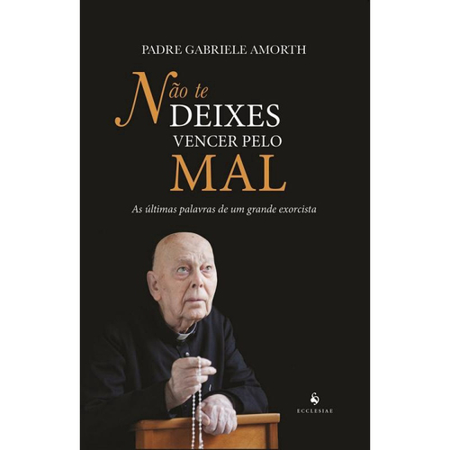 Não te deixes vencer pelo mal Padre Gabriele Amorth - Vença o mal com o bem  em Promoção na Americanas