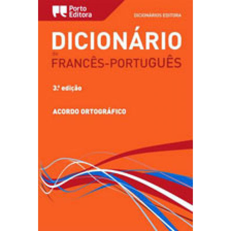 Dicionário Francês-Português (Dicionários Académicos Porto Editora