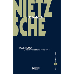 Livro - Ecce Homo: Como alguém se torna aquilo que é é boa?