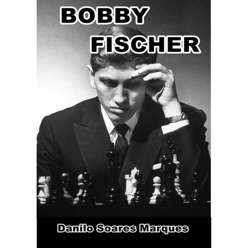 BOBBY FISCHER, por Danilo Soares Marques - Clube de Autores