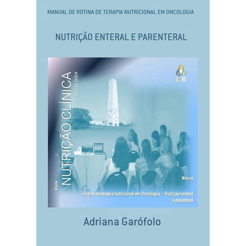 Manual De Rotina De Terapia Nutricional Em Oncologia: Nutricao Enteral ...