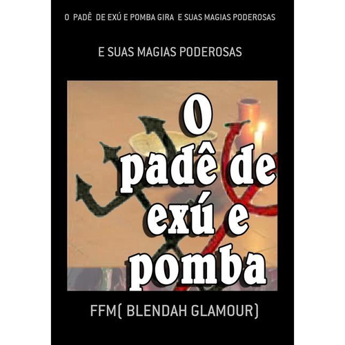 Livro A Magia E Os Encantos Da Pomba Gira