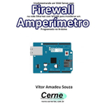 Implementando um web server com firewall na rede ethernet com W5100 para monitorar um amperimetro