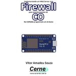 Implementando um web server com firewall para monitoramento de co no ESP8266 programado em arduino