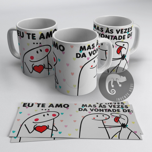 Caneca Eu te Amo mas as vezes da vontade de Meme Flork