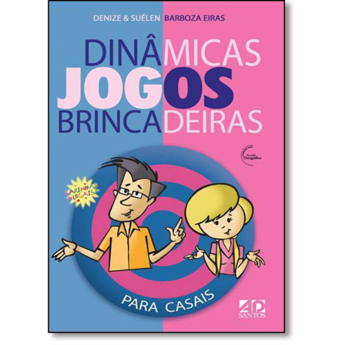 Dinâmicas, Jogos e Brincadeiras Para Casais - (Denize e Suélen