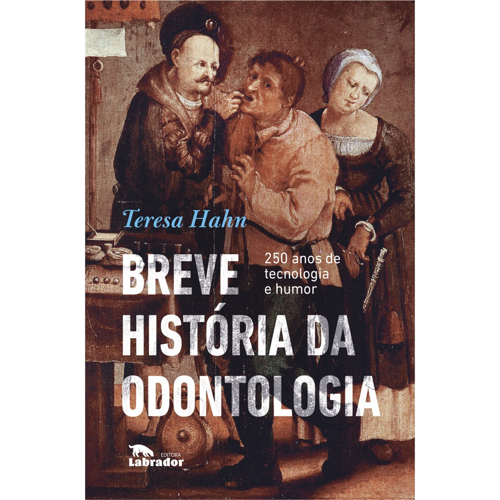 História da Odontologia – História da Odontologia