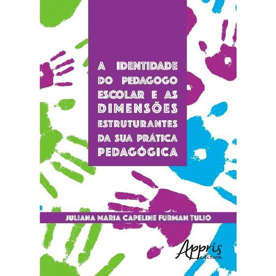 Livro - A Identidade Do Pedagogo Escolar E As Dimensões Estruturantes ...